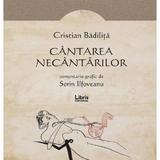 Cantarea necantarilor - Cristian Badilita