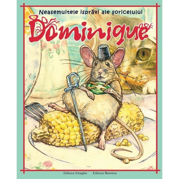Neasemuitele ispravi ale soricelului dominique - bogdan gargarita, editura nomina