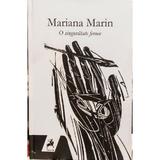 O Singuratate Feroce - Mariana Marin, editura Tracus Arte