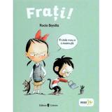 Frati! - Rocio Bonilla, editura Univers