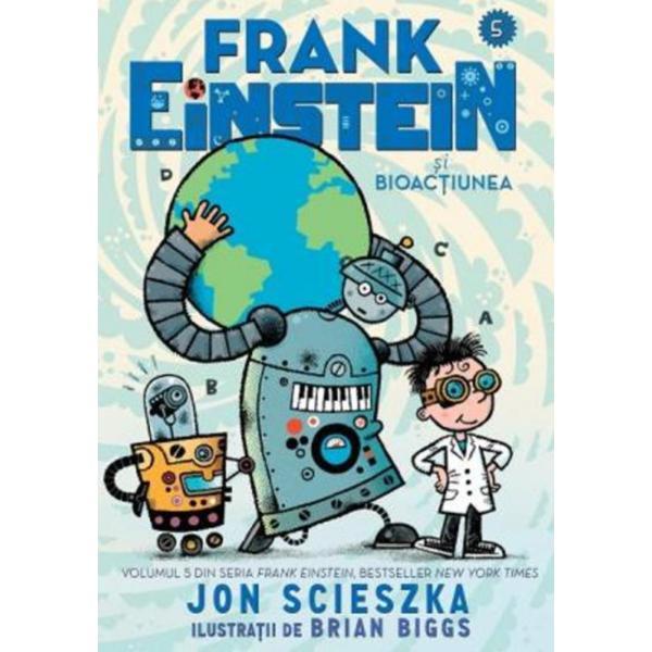 Frank Einstein si Bioactiunea - Jon Scieszka, editura Pandora