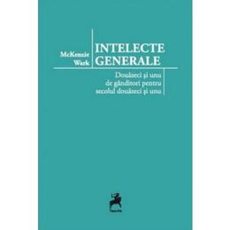 Intelecte generale - mckenzie wark, editura tracus arte