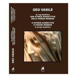 Te rog beatrice. o istorie subiectiva a poeziei romane (ro+it) - geo vasile, editura tracus arte