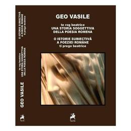 Te rog Beatrice. O istorie subiectiva a poeziei romane (ro+it) - Geo Vasile, editura Tracus Arte