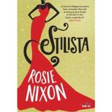 Stilista - Rosie Nixon, editura Litera