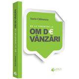 De la vanzator la om de vanzari - Sorin Calinescu, editura Evrika