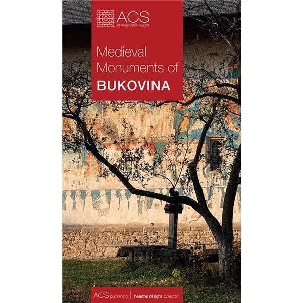 Medieval monuments of Bukovina, editura Art Conservation Support