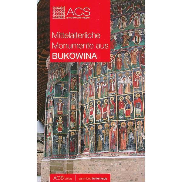 Mittelalterliche Monumente aus Bukowina, editura Art Conservation Support