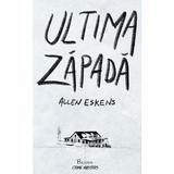 Ultima zapada - allen eskens