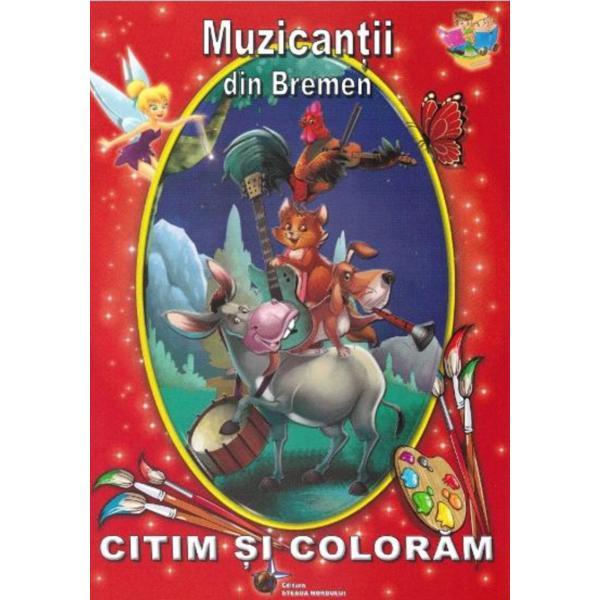 Muzicantii din bremen - citim si coloram, editura steaua nordului