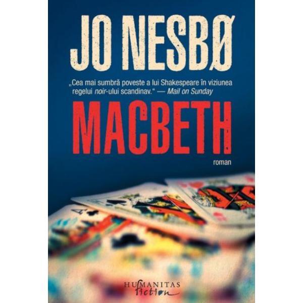 Macbeth - jo nesbo, editura humanitas