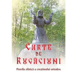 Carte de rugaciuni. pravila zilnica a crestinului ortodox, editura egumenita