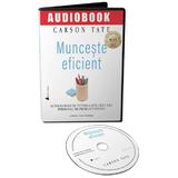 Audiobook. Munceste eficient - Carson Tate, editura Act Si Politon