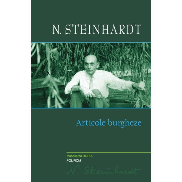 Articole burgheze - n. steinhardt, editura polirom