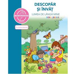 Descopar si invat lumea de langa mine - dupa metoda Montessori, editura Didactica Publishing House