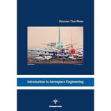 Introduction to aerospace engineering - Octavian Thor Pleter