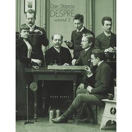Despre. Ed. 2 - Dan Stanciu, editura Herg Benet
