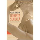 Dorinta sexuala - Roger Scruton, editura Humanitas