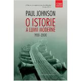 O istorie a lumii moderne 1920-2000 ed.3 - Paul Johnson, editura Humanitas