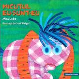 Micutul Eu-sunt-eu ed.2 - Mira Lobe, Susi Weigel, editura Paralela 45