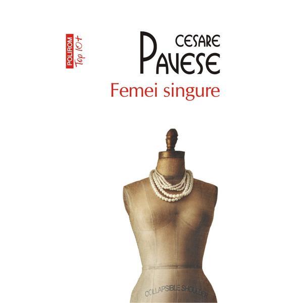 Femei singure - cesare pavese, editura polirom