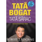 Tata bogat, tata sarac. Ed 5 - Robert T. Kiyosaki, editura Curtea Veche