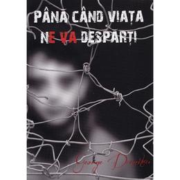 Pana cand viata ne va desparti - george dumitru, editura natiunea