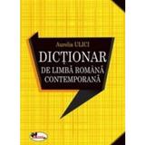 Dictionar de limba romana contemporana - Aurelia Ulici, editura Aramis