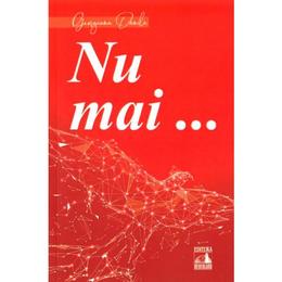 Nu mai... - georgiana danila, editura neverland