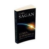 Lumea si demonii ei - Stiinta ca lumina in intuneric - Carl Sagan editura Herald