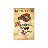 Asasinul Regal (Trilogia Farseer, partea a II-a) - Robin Hobb editura Nemira
