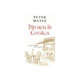 Din nou in Corsica - Peter Mayle editura Rao
