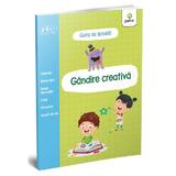 Gata de scoala! Gandire creativa, editura Gama