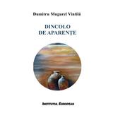 Dincolo de aparente - Dumitru Mugurel Vintila, editura Institutul European