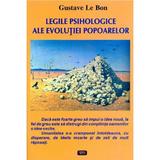 Legile Psihologice Ale Evolutiei Popoarelor - Gustave Le Bon, editura Antet