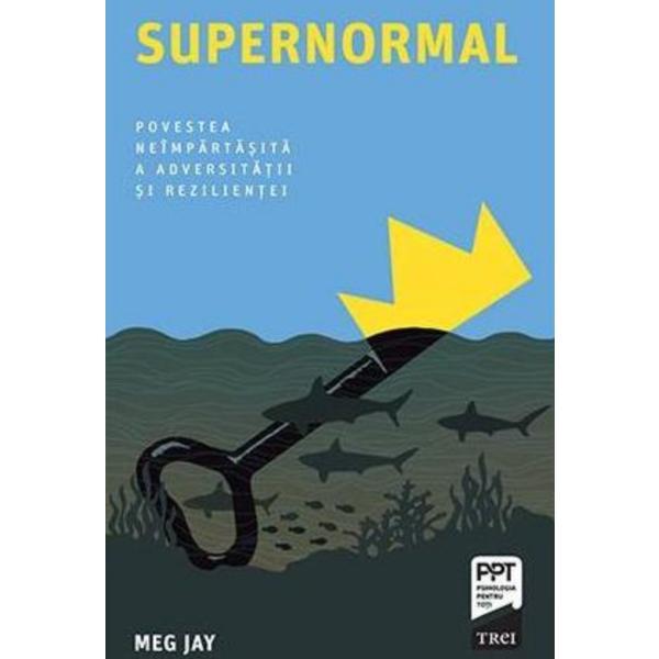 Supernormal - Meg Jay, editura Trei
