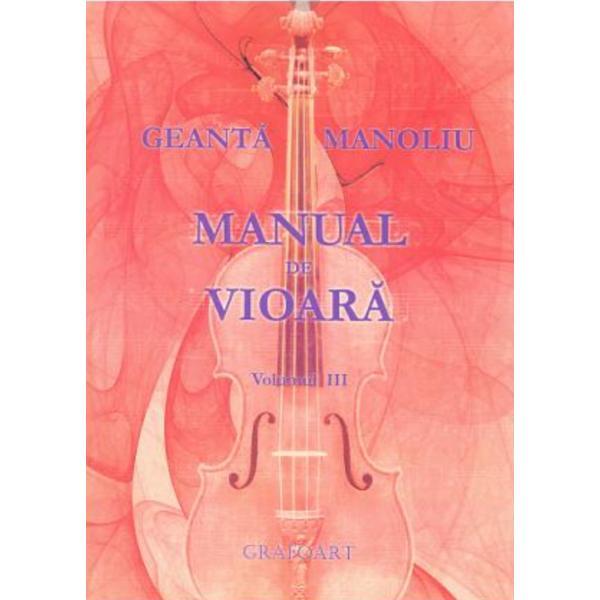 Manual de vioara vol. 3 - Geanta Manoliu, editura Grafoart