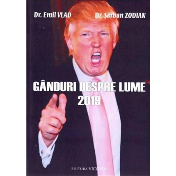Ganduri despre lume 2019 - Emil Vlad, Serban Zodian, editura Vicovia