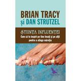 Stiinta influentei. Cum sa te inspiri pe tine insuti si pe altii pentru a atinge maretia - Brian Tracy, editura For You