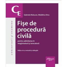 Fise de procedura civila pentru admiterea in magistratura si avocatura Ed.6 - Gabriela Raducan, editura Hamangiu