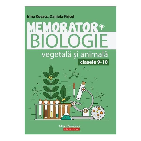 Memorator biologie vegetala si animala cl 9-10 ed.4 - daniela firicel, irina kovacs