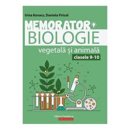 Memorator biologie vegetala si animala cl 9-10 ed.4 - daniela firicel, irina kovacs