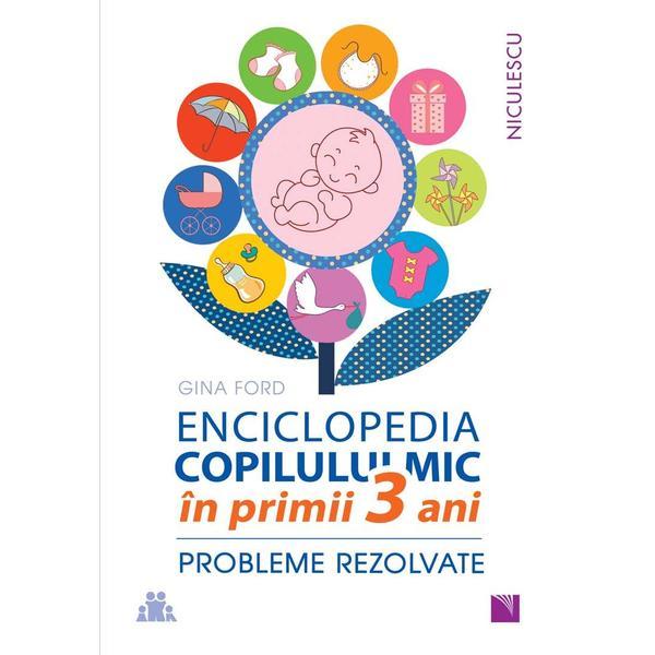 Encicloepedia copilului mic in primii 3 ani - gina ford