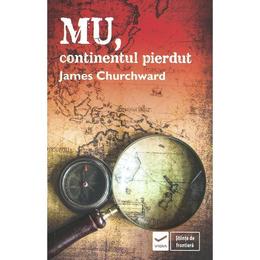 Mu, continentul pierdut - James Churchward, editura Vidia