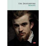 Demonii - F.M. Dostoievski, editura Litera
