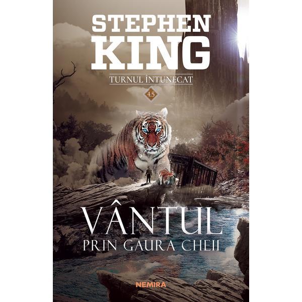 Vântul prin gaura cheii (seria turnul întunecat) autor stephen king editura nemira