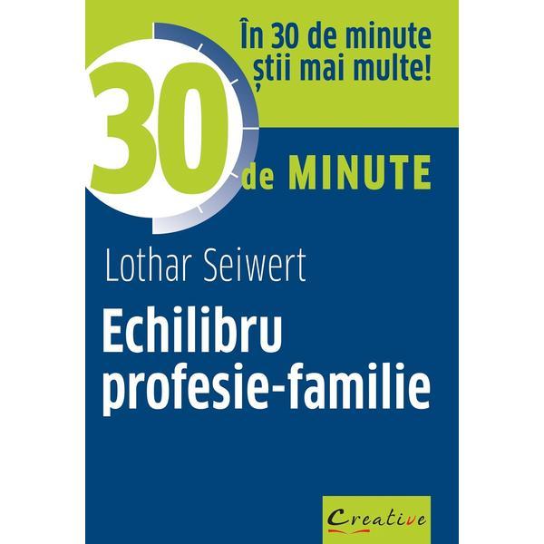 Echilibru profesie-familie - lothar seiwert