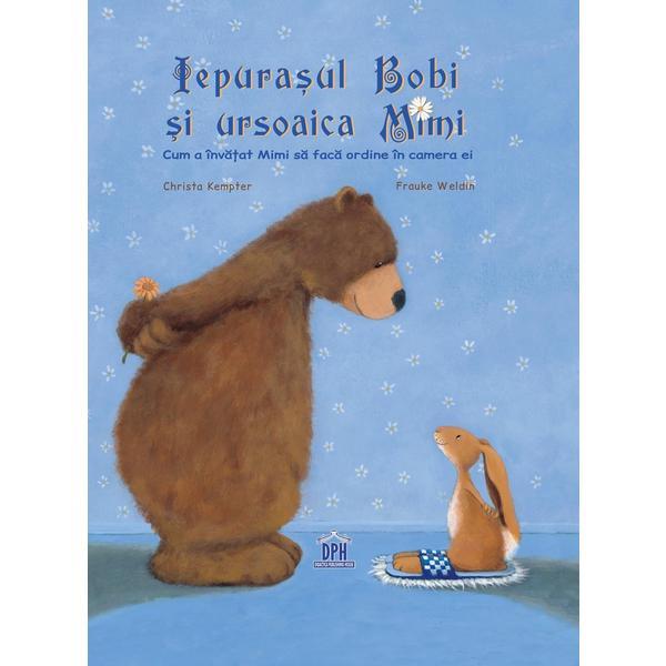 Iepurasul Bobi si ursoaica Mimi - Christa Kempter, Frauke Weldin, editura Didactica Publishing House