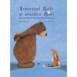 Iepurasul Bobi si ursoaica Mimi - Christa Kempter,  Frauke Weldin, editura Didactica Publishing House