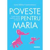 Poveste pentru Maria - Ioana Baldea Constantinescu, editura Nemira